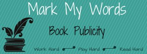 New MARK MY WORDS BOOK PUBLICITY